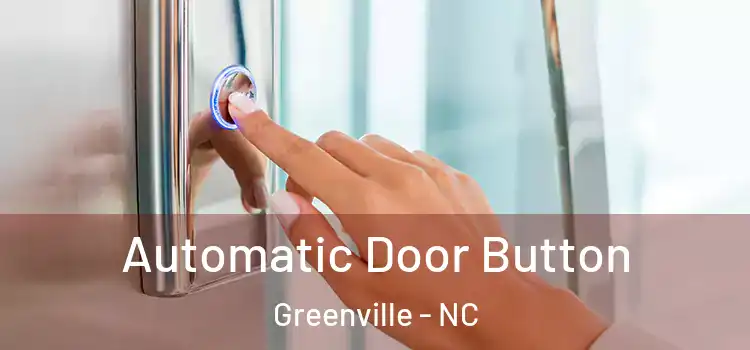 Automatic Door Button Greenville - NC