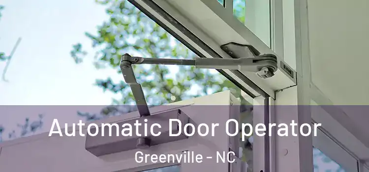 Automatic Door Operator Greenville - NC