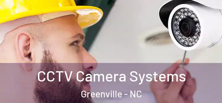 CCTV Camera Systems Greenville - NC