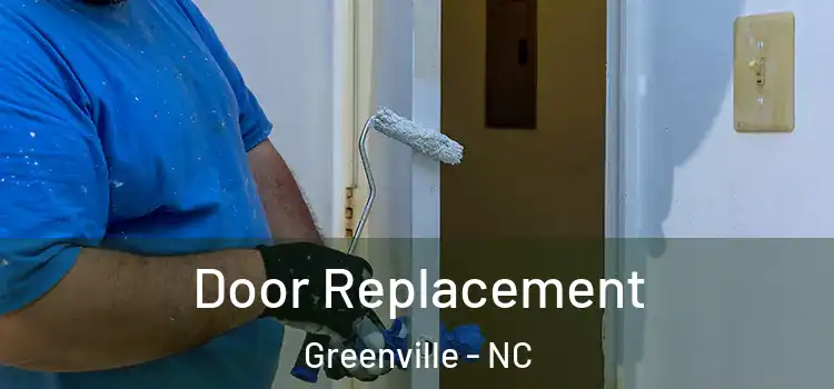 Door Replacement Greenville - NC