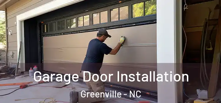  Garage Door Installation Greenville - NC