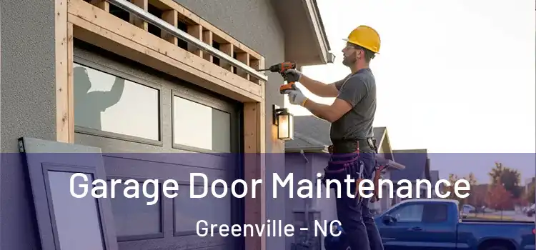 Garage Door Maintenance Greenville - NC