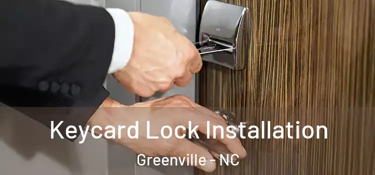  Keycard Lock Installation Greenville - NC