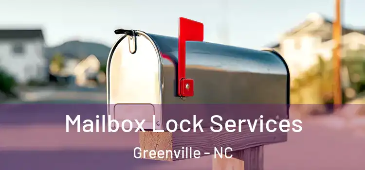 Mailbox Lock Services Greenville - NC