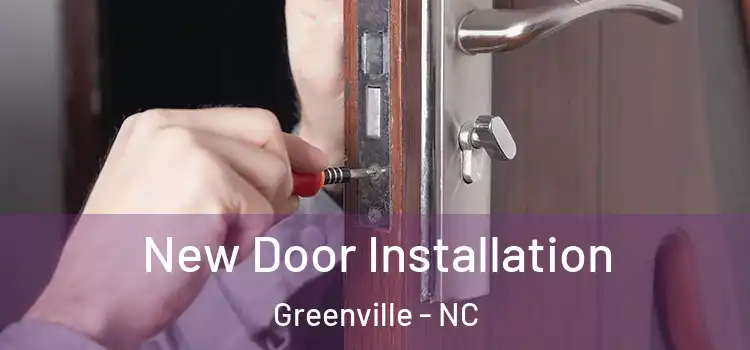 New Door Installation Greenville - NC