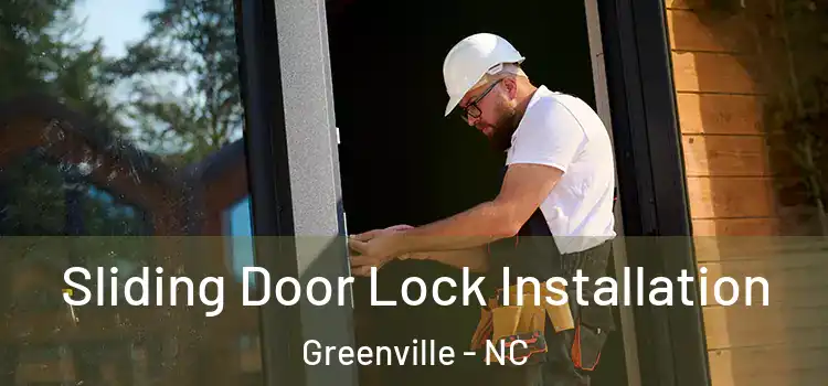 Sliding Door Lock Installation Greenville - NC