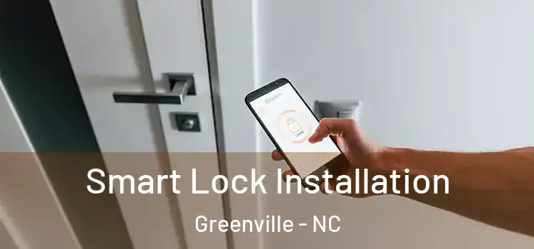 Smart Lock Installation Greenville - NC